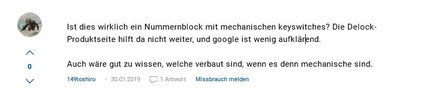Question in German: «Is this keypad really mechanical? Delock's product sheet and Google don't help much. If the keys are indeed mechanical, I'd also like to know what type they are.