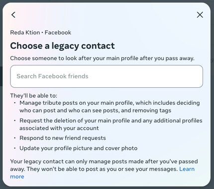 Désignez un contact légataire qui sera chargé de gérer votre profil en cas de décès. Attention : le contact légataire doit aussi avoir un profil Facebook.
