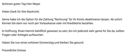 Immerhin konnte ich die Zahlungsart Rechnung deaktivieren lassen.