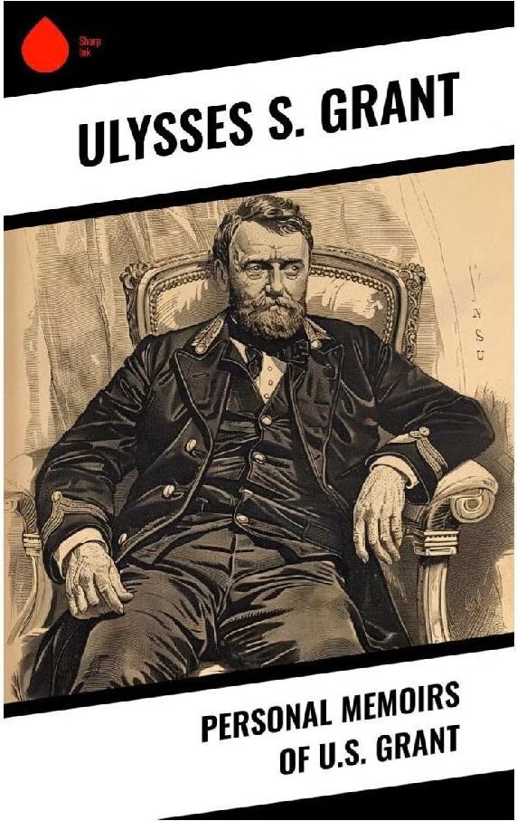 Personal Memoirs of U.S. Grant